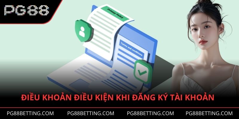 Quy định về điều khoản và điều kiện khi đăng ký tạo tài khoản 